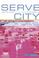 Cover of: Serve City