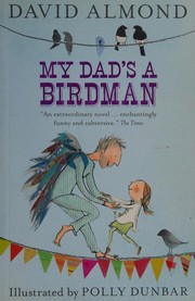Cover of: My dad's a birdman