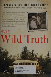 The wild truth by Carine McCandless