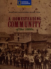 Cover of: A Homesteading Community of the 1880s (American Communities Across Time)