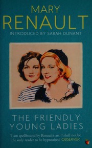 Cover of: Friendly Young Ladies by Mary Renault, Sarah Dunant