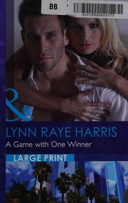 Cover of: A game with one winner by Lynn Raye Harris