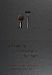 Cover of: Grooming Essentials for Men by David Waters
