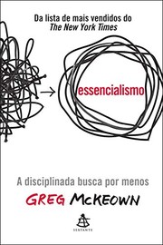 Cover of: Essencialismo: A Disciplinada Busca por Menos