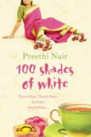 Cover of: One Hundred Shades of White by Preethi Nair, Preethi Nair