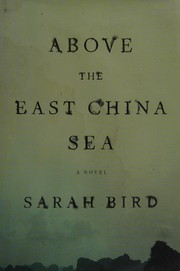 Cover of: Above the East China Sea: a novel