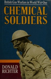 Cover of: Chemical Soldiers: British Gas Warfare in World War One (Modern War Studies)
