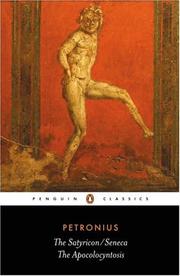 Cover of: The Satyricon; The Apocolocyntosis of the Divine Claudius (Penguin Classics)