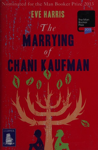 The marrying of Chani Kaufman by Eve Harris