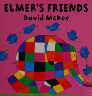 Cover of: Elmer&#x00B4;s friends by David McKee