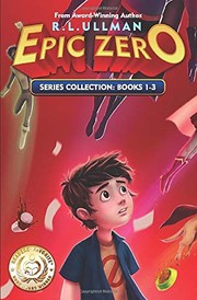 Cover of: Epic Zero Series : Books 1-3 by R.L. Ullman