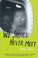 Cover of: We Should Never Meet