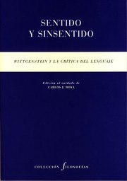 Cover of: Sentido y sinsentido. Wittgenstein y la crítica del lenguaje by MOYA (Ed.)