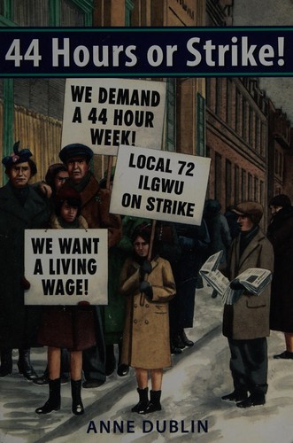 44 hours or strike! by Anne Dublin