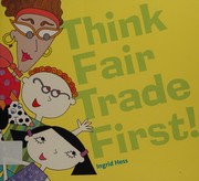 Think fair trade first!