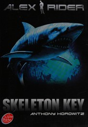 Cover of: Skeleton Key by Anthony Horowitz