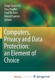 Cover of: Computers, Privacy and Data Protection: an Element of Choice