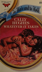 Cover of: Whatever It Takes, No. 15 by Cally Hughes