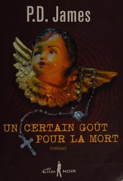 Cover of: Un certain goût pour la mort by P. D. James