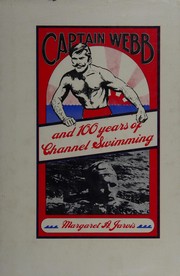 Cover of: Captain Webb and 100 years of Channel swimming by Margaret A. Jarvis