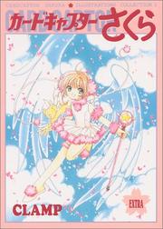 Cover of: Card Captor Sakura Illustrations Collection Vol. 3 (Kado Kyaputa Sakura Irasuto-Shu) (in Japanese)