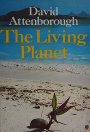 Cover of: The living planet by David Attenborough
