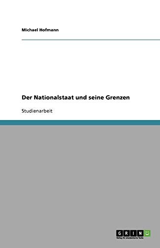 Der Nationalstaat und seine Grenzen by Michael Hofmann