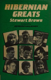 Hibernian Greats by Stewart Brown