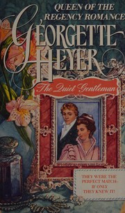 Cover of: The quiet gentleman by Georgette Heyer