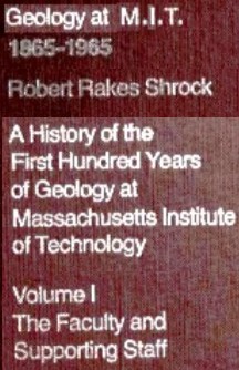Geology at MIT 1865-1965: A History of the First Hundred Years of Geology at Massachusetts Institute of Technology, Vol. 1 by Robert Rakes Shrock