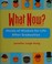 Cover of: What Now?