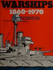 Cover of: Warships 1860-1970: a collection of naval lore