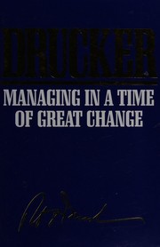 Cover of: Managing in a time of great change