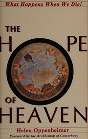 Cover of: The hope of heaven: what happens when we die?