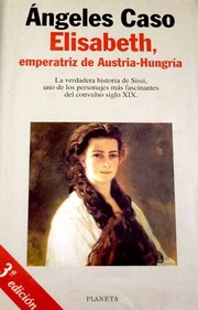 Cover of: Elisabeth, emperatriz de Austria-Hungría, o el hada maldita: versión revisada