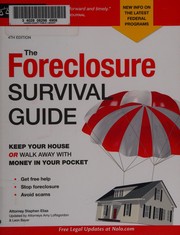 Cover of: The foreclosure survival guide: keep your house or walk away with money in your pocket