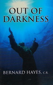 Cover of: Out of Darkness by Bernard Hayes