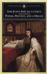 Poems, Protest, and a Dream by Sister Juana Inés de la Cruz