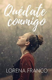 Cover of: Quedate conmigo by Lorena Franco