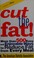 Cover of: Cut The Fat!