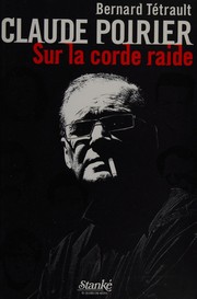 Cover of: Claude Poirier: sur la corde raide