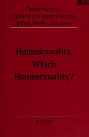 Homosexuality, Which Homosexuality? by International Conference on Gay and Lesbian Studies (1987 Amsterdam, Netherlands)