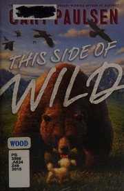 Cover of: This side of wild: mutts, mares, and laughing dinosaurs