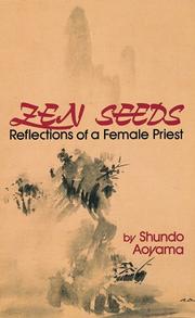 Cover of: Zen seeds: reflections of a female priest