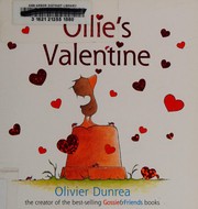 Ollie's Valentine by Olivier Dunrea