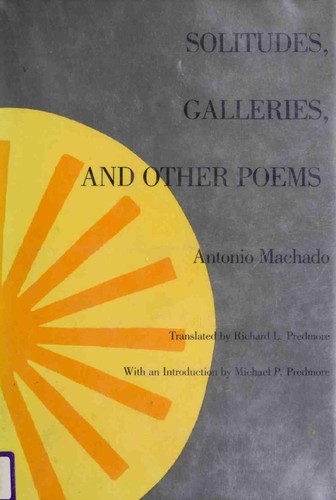 Solitudes, Galleries, and Other Poems by Antonio Machado