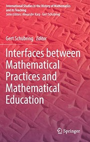 Cover of: Interfaces between Mathematical Practices and Mathematical Education by Gert Schubring