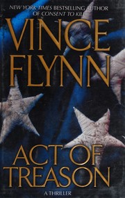 Cover of: Act of treason by Vince Flynn