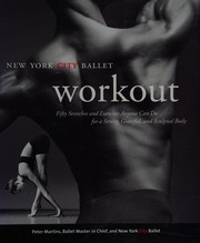 Cover of: The New York City Ballet workout: fifty stretches and exercises anyone can do for a strong, graceful, and sculpted body