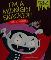 Cover of: I'm a Midnight Snacker!: Meet a Vampire